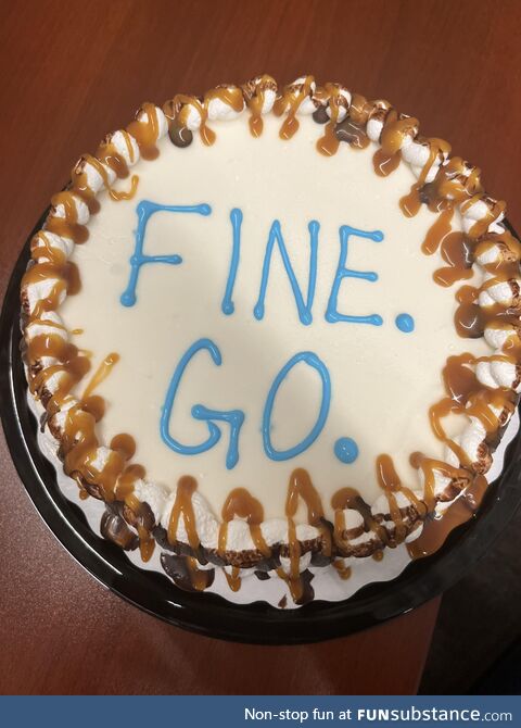 My coworkers got me a cake for my last day on the job