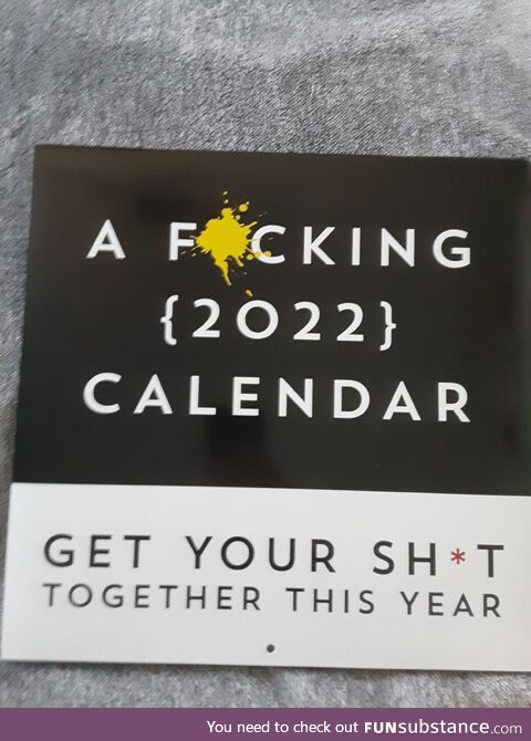 This calendar I got for 2022