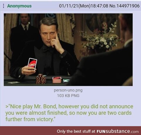 Not so fast, Mr. Bond. Draw four