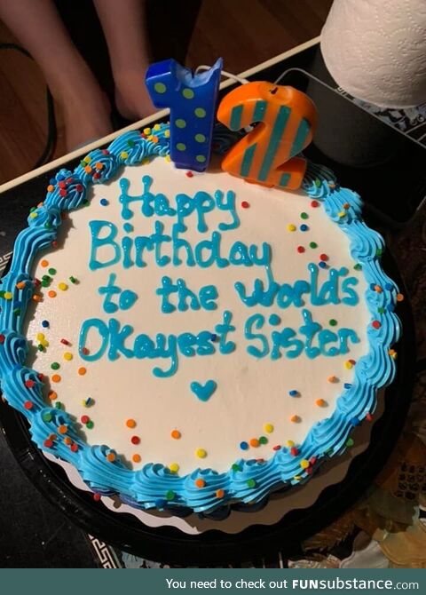 This is what happens when you Put your oldest in charge of getting a birthday cake