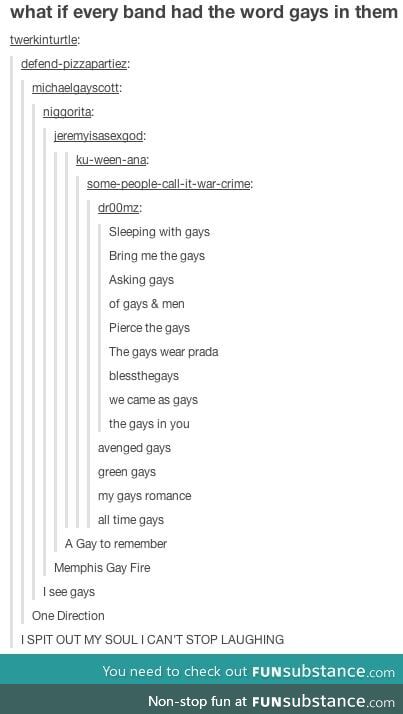 What if every band had gays in it?