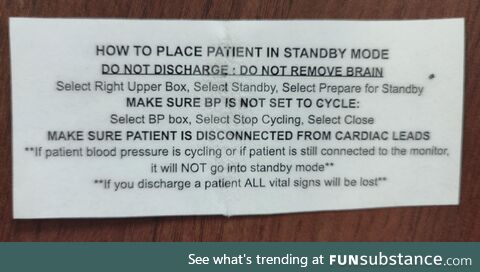 Saw this label on the wall in an Emergency Room... You know there is always a reason for