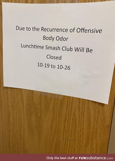 Actual sign in my high school. Can’t make this shit up