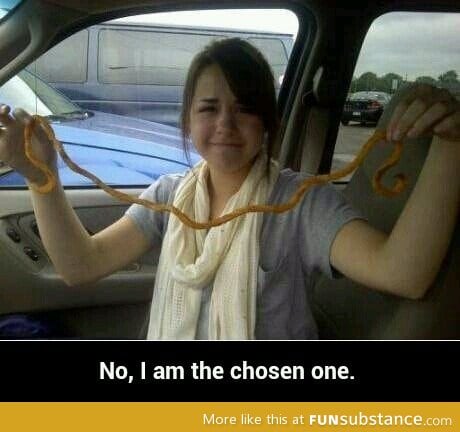 I am the chosen one