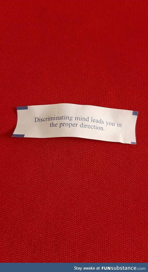 I don't know about this fortune cookie