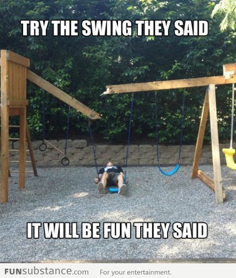 We're done with the swing