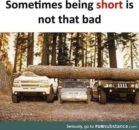 Sometimes being short is not bad