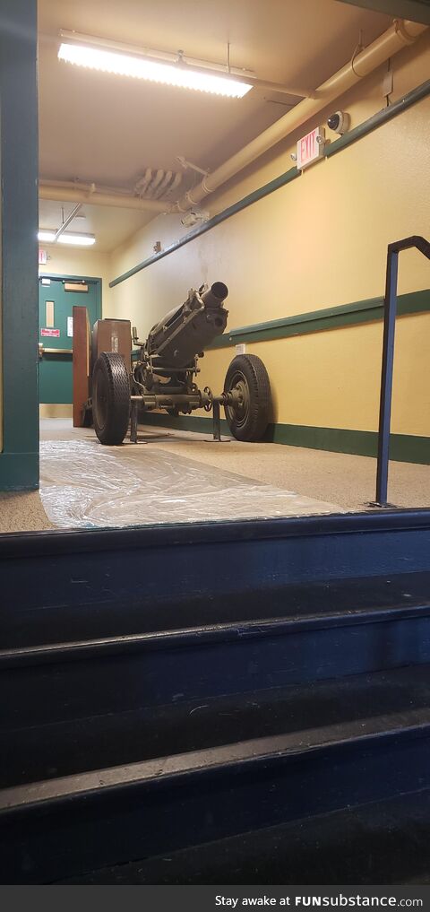 Someone forgot their howitzer in the hallway