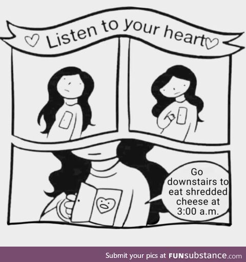 Listen to your heart