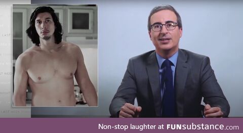 John Oliver obsessioning over Adam Driver