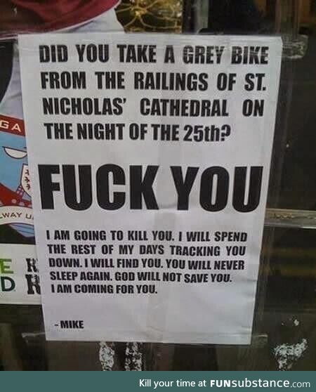 Steal Mike's bike and he'll ruin your life
