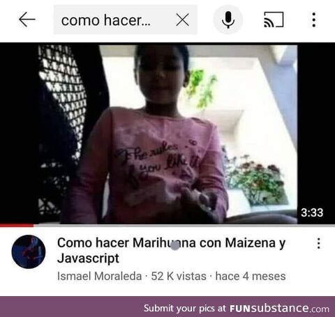 Translation: "Tutorial, how to make weed with corn starch and javascript"
