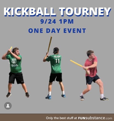 University intramural league… What kind of kickball are they playing?