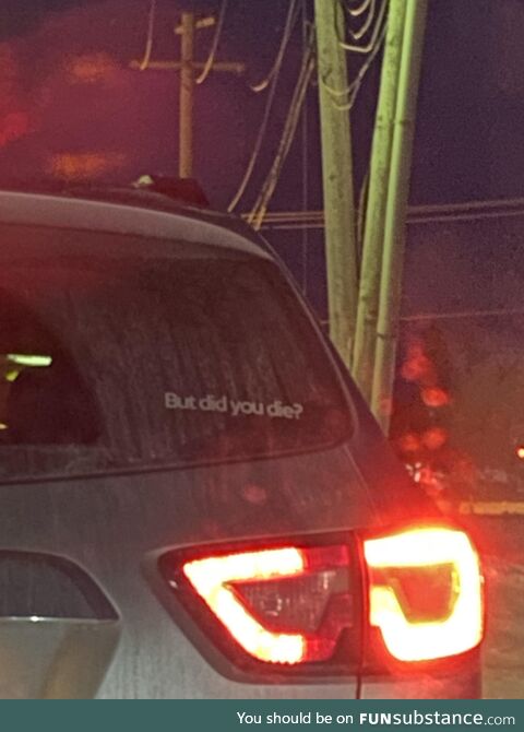Did you?