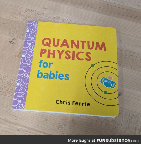 Quantum Physics for Babies