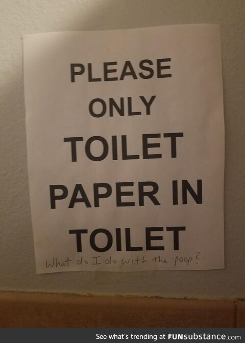 Saw this in a bathroom stall at a local restaurant...Hope she figured it out ????