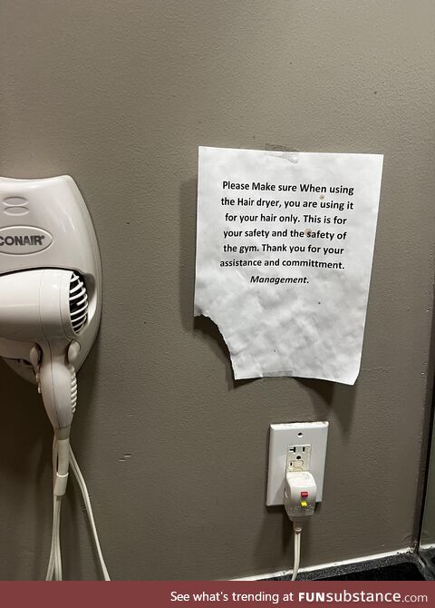 Wonder what prompted this note getting posted in the gym locker room?