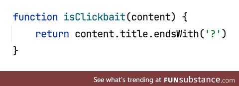 Isn't it the most efficient clickbait detector ever made?