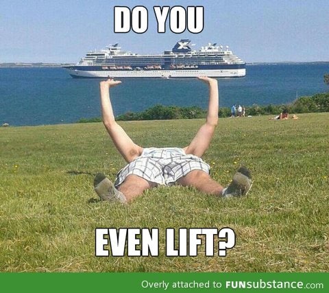 Do you even lift?