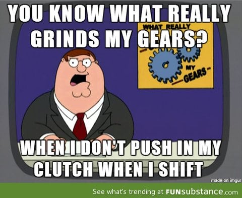 What really grinds my gears