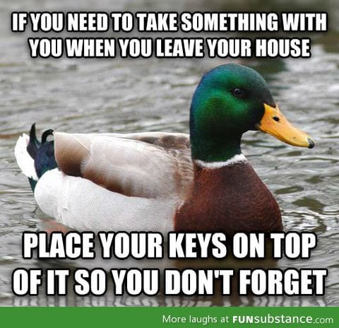 Life hack for the forgetful among us