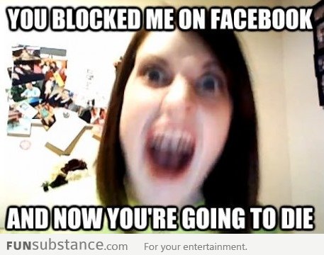 Overly attached Girlfriend is angry!
