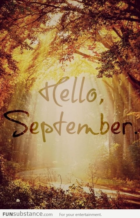 Goodbye August, Hello September!