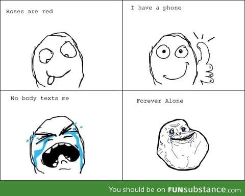 Forever alone