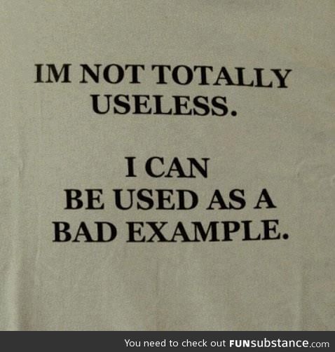 not totally useless