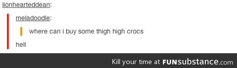 Thigh high crocs