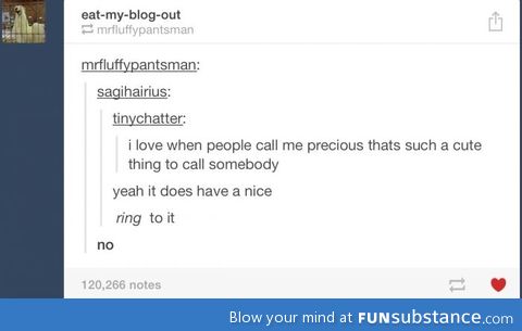 When people call you precious
