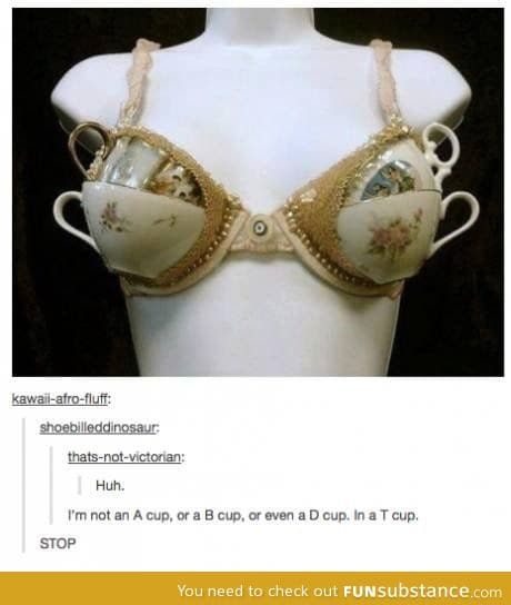 T cups